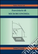 Eserciziario di microeconomia libro