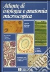 Atlante di istologia e anatomia microscopica libro