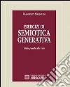 Esercizi di semiotica generativa. Dalle parole alle cose libro