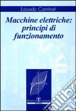 Macchine elettriche. Principi di funzionamento libro