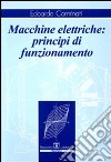 Macchine elettriche. Principi di funzionamento libro di Carminati Edoardo