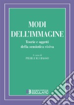 Modi dell'immagine. Teorie e oggetti della semiotica visiva libro