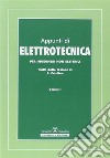 Appunti di elettrotecnica. Per ingegneri non elettrici. Vol. 1 libro