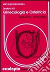 Lezioni di ginecologia e ostetricia libro