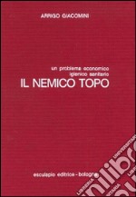 Il nemico topo. Un problema economico, igienico, sanitario