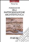 Fondamenti della rappresentazione architettonica libro di Ugo Vittorio