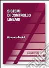 Sistemi di controllo lineari libro di Feroldi Gianmario