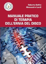 Manuale pratico di terapia dell'ernia del disco libro