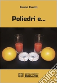Poliedri e...
