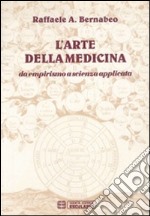 L'arte della medicina. Da empirismo a scienza applicata