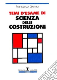 Temi d'esame di scienza delle costruzioni