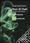 Basi di dati. Manuale di esercizi per la progettazione concettuale libro