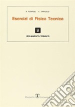 Esercizi di fisica tecnica. Isolamento termico libro