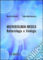 Microbiologia medica. Batteriologia e virologia