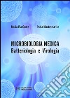 Microbiologia medica. Batteriologia e virologia libro