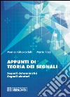 Appunti di teoria dei segnali. Segnali deterministici e segnali aleatori libro