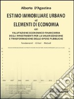 Estimo immobiliare urbano ed elementi di economia libro