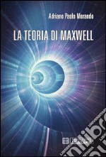 La teoria di Maxwell