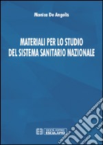 Materiali per lo studio del sistema sanitario nazionale libro