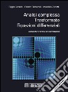 Analisi complessa trasformate equazioni differenziali. Elementi di teoria ed esercitazioni libro