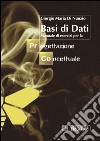 Basi di dati. Manuale di esercizi per la progettazione concettuale libro