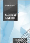 Algebra lineare libro di Bordoni Manlio