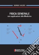 Fisica generale con applicazioni alla medicina libro