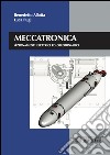 Meccatronica. Azionamenti elettrici ed oleodinamici libro di Allotta Benedetto Pugi Luca