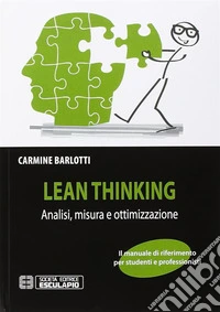 Lean thinking. Analisi misura e ottimizzazione