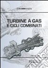 Turbine a gas e cicli combinati libro di Lozza Giovanni