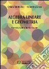 Algebra lineare e geometria. esercizi quiz e temi d'esame libro