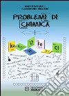 Problemi di chimica libro di Pasquali Mauro Dell'Era Alessandro