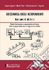 Meccanica degli azionamenti. Azionamenti elettrici. Principio di funzionamento, accoppiamento con il carico, scelta del gruppo motore-riduttore, leggi di moto, controllo libro