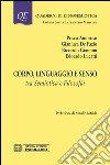 Corpo linguaggio e senso. Tra semiotica e filosofia libro