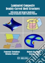 Laminated composite doubly-curved shell structures. Differential and integral quadrature strong formulation finite element method libro