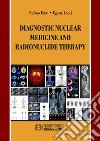 Diagnostic nuclear medicine and radionuclide therapy libro