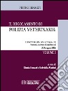 Il regolamento di polizia veterinaria approvato con DPR 8/2/1954, n. 320. Aggiornamento al 30/07/2016 libro