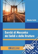 Esercizi di meccanica dei solidi e delle strutture libro