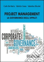 Project management. La governance degli appalti libro