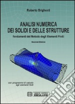 Analisi numerica dei solidi e delle strutture. Fondamenti del metodo degli elementi finiti libro