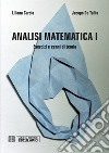 Analisi matematica 1. Esercizi e cenni di teoria libro