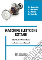 Macchine elettriche rotanti. Teoria ed esercizi per i corsi in ingegneria libro