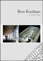 Rem Koolhaas. Verso un'architettura estrema libro