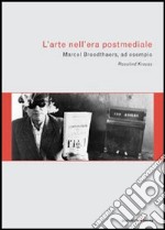 L'arte nell'era postmediale. L'esempio di Marcel Broodthaers