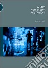 Media, new media, postmedia libro di Quaranta Domenico
