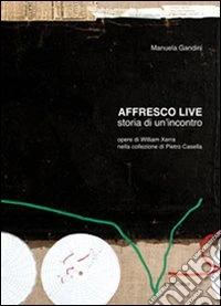 Affresco live. Storia di un incontro. Ediz. italiana e inglese libro