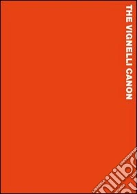 Il canone Vignelli. Ediz. illustrata