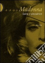 Madonna. Santa e peccatrice libro