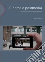 Cinema e postmedia. I territori del filmico nel contemporaneo