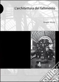 L'architettura del fallimento